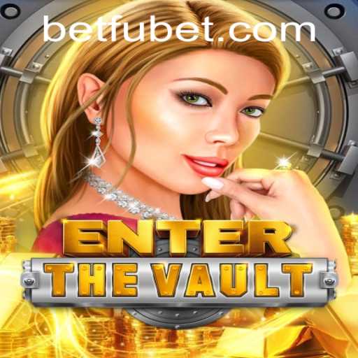 Exploring EntertheVault: The Exciting World of Fubet