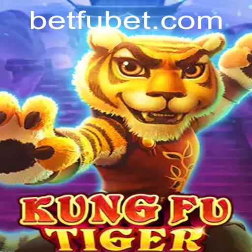 KungFuTiger: The Ultimate Fubet Experience