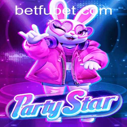 Exploring the Thrills of PartyStar with a Fubet Twist